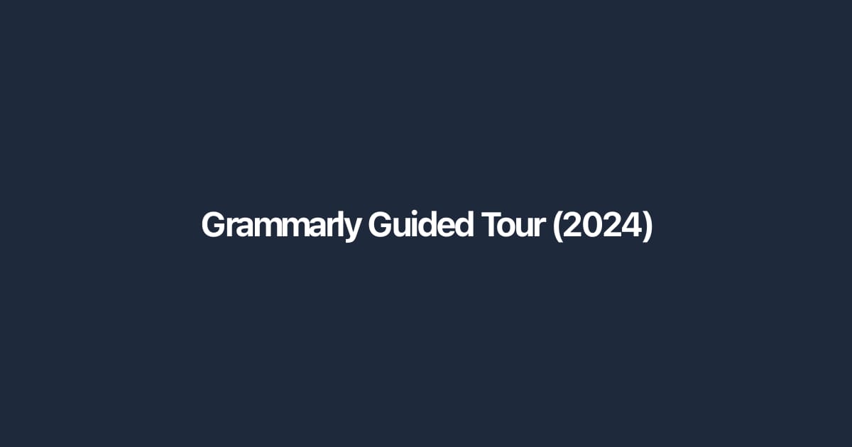 Cover image for Grammarly Guided Tour (2024)